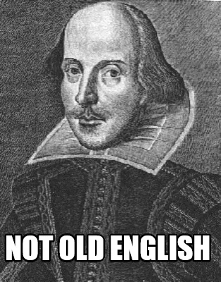 Not Old English