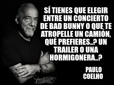 Funny Sí tienes que elegir entre un concierto de bad Bunny o que te atropelle un cami