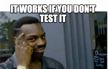 It works if you don't test it