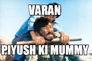 Funny varan piyush ki mummy