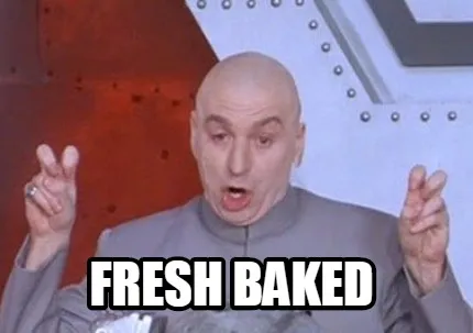 Fresh baked
