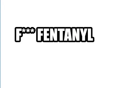 F Fentanyl