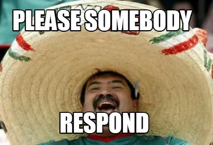 Funny please somebody respond