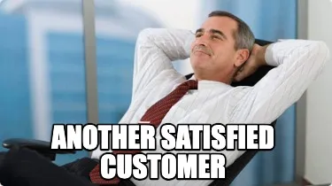 Funny Another satisfied customer