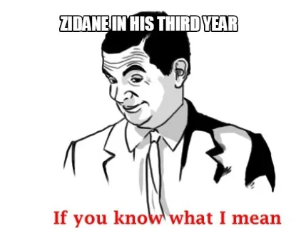 Zidane in his third year
