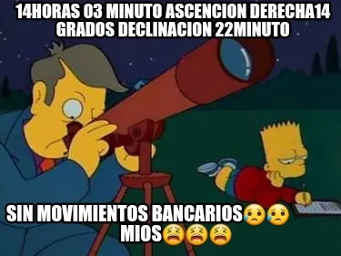 14horas 03 minuto ascencion derecha14 grados declinacion 22minuto Sin movimiento
