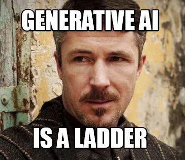 Generative AI IS a Ladder