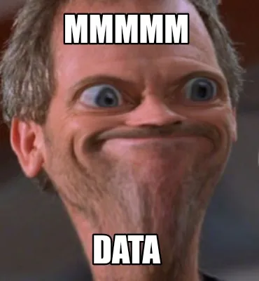 Mmmmm Data