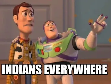 Indians everywhere