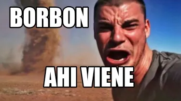 Borbon ahi viene
