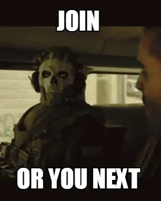 Join Or you next