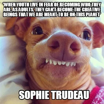 'When youth live in fear of becoming who they are, as adults, they can't become