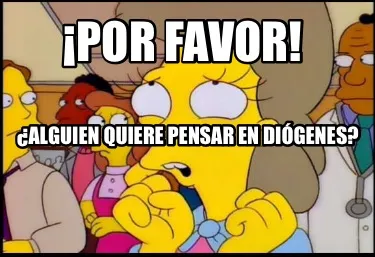 ¡Por favor! ¿Alguien quiere pensar en Diógenes?