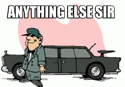 Funny anything else sir