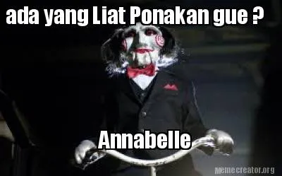 Funny ada yang Liat Ponakan gue ? Annabelle