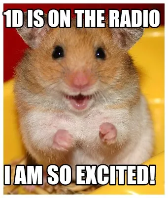 Funny 1D is on the radio I am so excited!