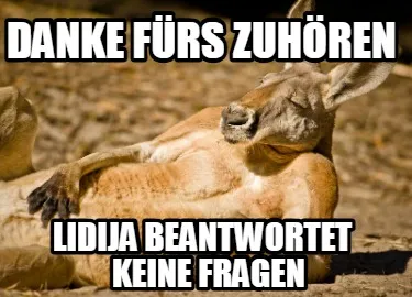 Danke Frs Zuhren Lidija Beantwortet Keine Fragen