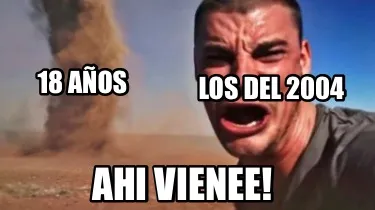Funny 18 Años AHI VIENEE! LOS DEL 2004