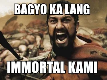 Funny BAGYO KA LANG IMMORTAL KAMI