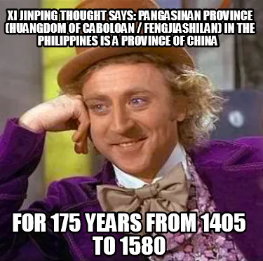 Xi Jinping Thought Says: Pangasinan Province (Huangdom of Caboloan / Fengjiashil
