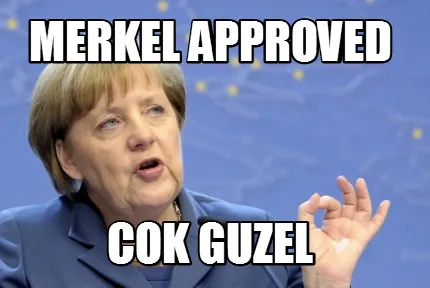 Funny Merkel approved Cok guzel