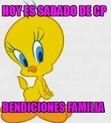 Funny Hoy es sabado de cp bendiciones familia