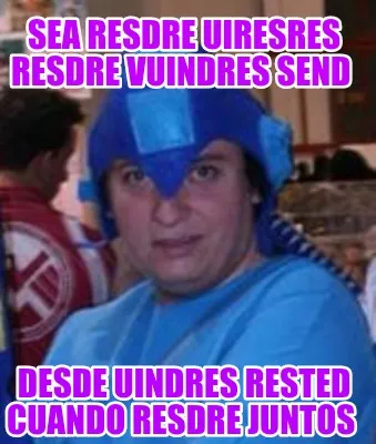 Sea Resdre uiresres resdre vuindres send Desde uindres rested cuando resdre jun