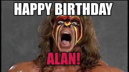 Alan! Happy birthday