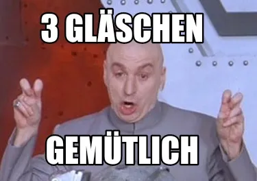 Funny 3 Gläschen Gemütlich
