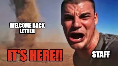 Funny Welcome back letter staff IT's HERE!!