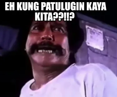 Funny Eh kung patulugin kaya Kita??!!?