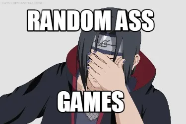 RANDOM ASS GAMES
