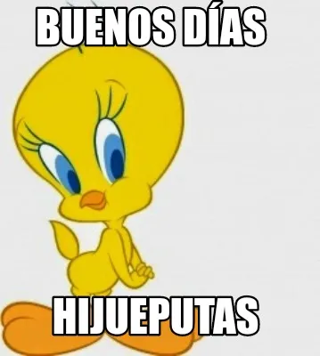 Funny Buenos días Hijueputas