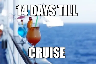 Funny 14 days till Cruise