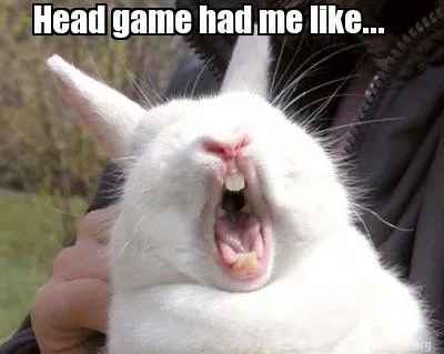 Funny Head game had me like...