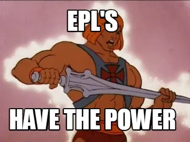 Funny EPL's Have the power