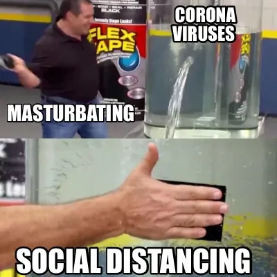 Corona viruses Social distancing Masturbating