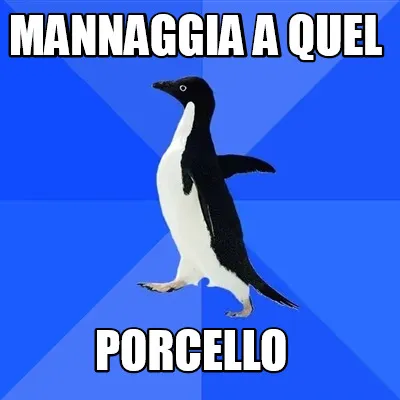 Mannaggia a quel porcello