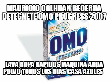 Funny mauricio colhuan becerra detegnete omo progress 2007 lava ropa rapidos maquina a