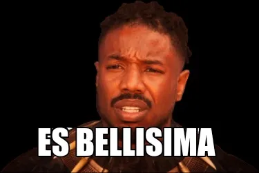 Es bellisima