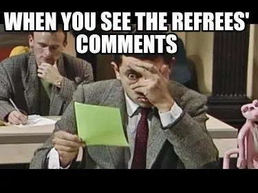 When you see the refrees' comments