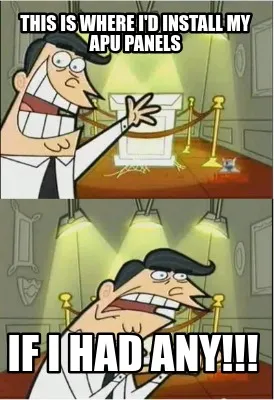 Funny this is where i'd install my apu panels if I had any!!!