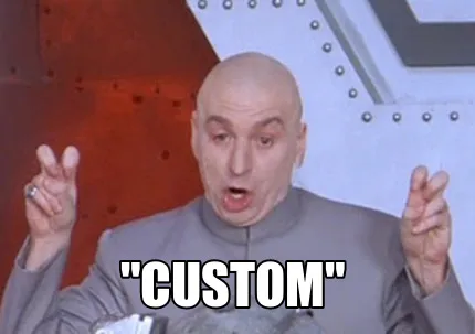 Funny "custom"