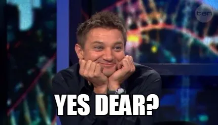 Funny Yes dear?