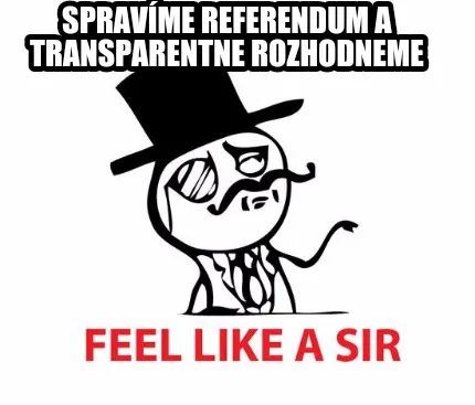 Spravíme referendum a transparentne rozhodneme