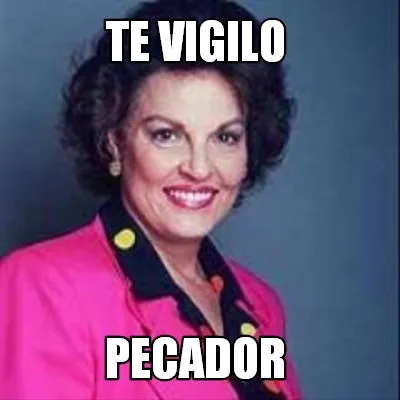 TE VIGILO PECADOR