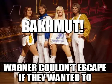 Funny Bakhmut! Wagner couldn't escape if they wanted to