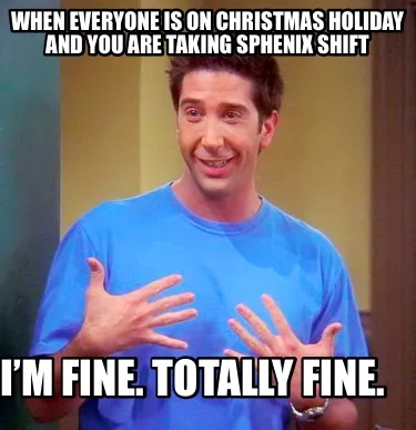 Funny When everyone is on Christmas holiday and you are taking sPHENIX shift I’m Fin