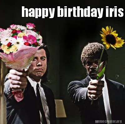 Happy birthday iris