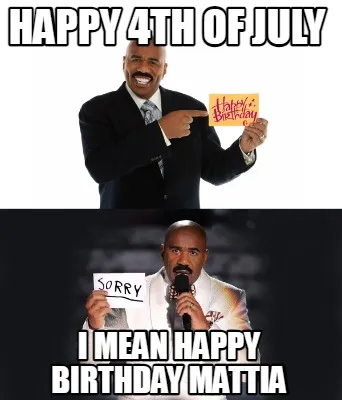 HAPPY 4TH OF JULY I MEAN HAPPY BIRTHDAY MATTIA